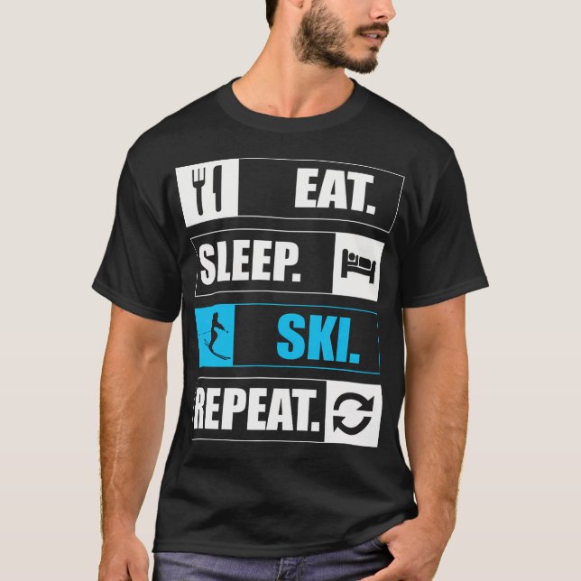 Eat Sleep Ski Repeat Snow Fun T-Shirt (Front)