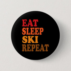 Eat Sleep Ski Repeat Winter Mountains Skiing Lodge 6 Cm Round Badge