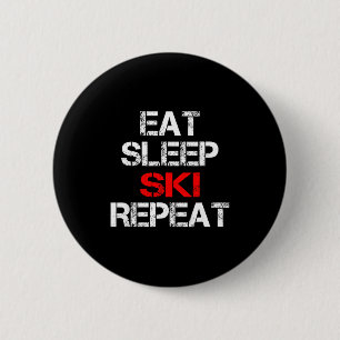 Eat sleep ski repeat winter mountains skiing lodge 6 cm round badge