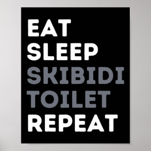 Eat Sleep Skibidi Toilet Repeat Funny Skibidi Toil Poster
