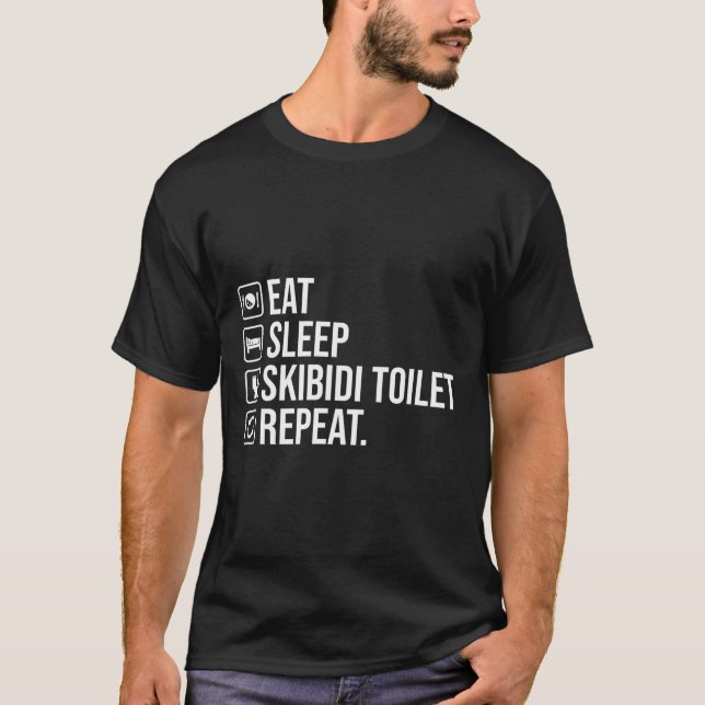 Eat Sleep Skibidi Toilet Repeat Funny Skibidi Toil T-Shirt (Front)