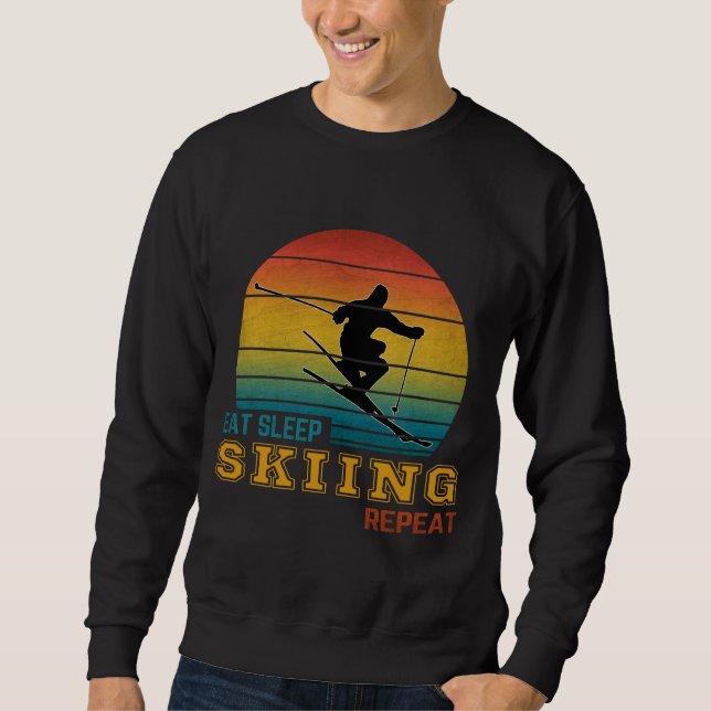 Eat Sleep Skiing Repeat  Sweatshirt (Front)