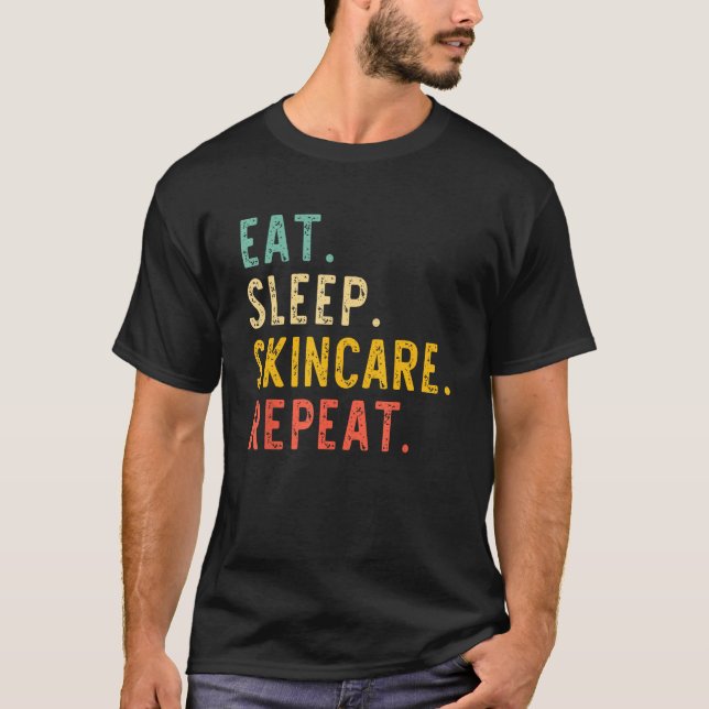 Eat Sleep Skincare Repeat Beauty Spa Esthetician V T-Shirt (Front)
