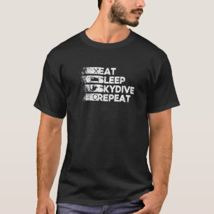 Eat Sleep Skydive Repeat Cool Skydiving 2 T-Shirt