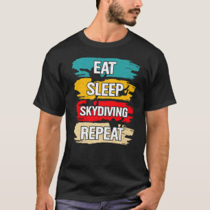 Eat Sleep Skydiving Repeat T-Shirt