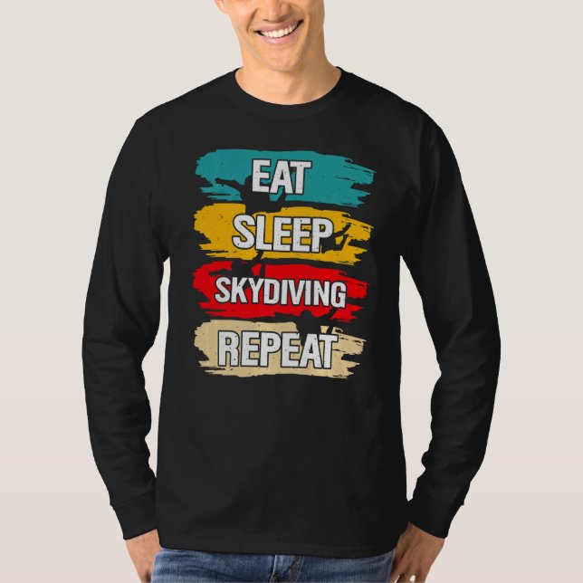 Eat Sleep Skydiving Repeat T-Shirt (Front)