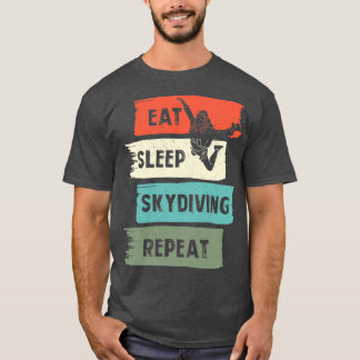 Eat Sleep Skydiving Repeat T-Shirt