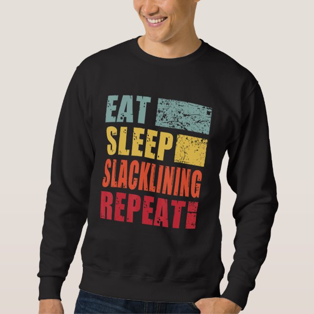 Eat Sleep Slacklining Repeat Sweatshirt (Front)