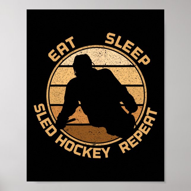 Eat Sleep Sled Hockey Repeat  Poster (Front)