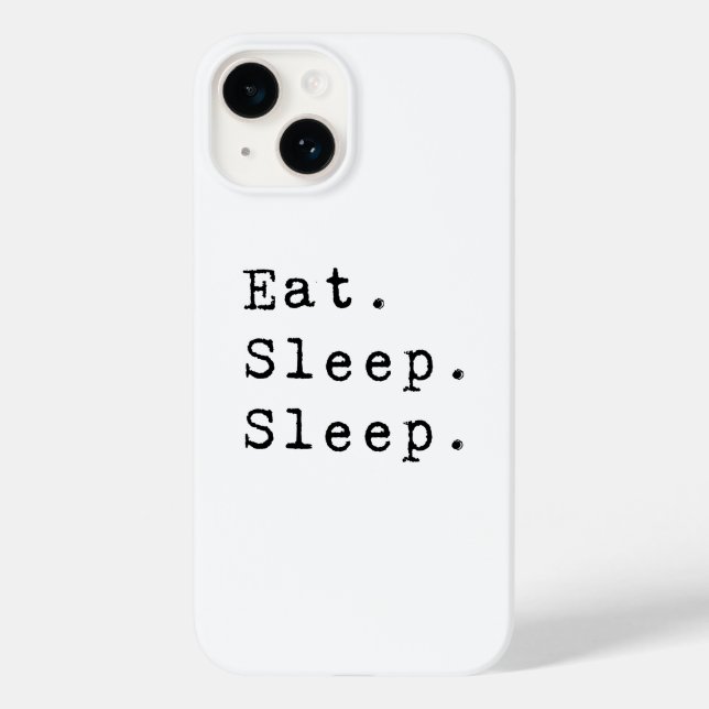 Eat Sleep Sleep Case-Mate iPhone Case (Back)