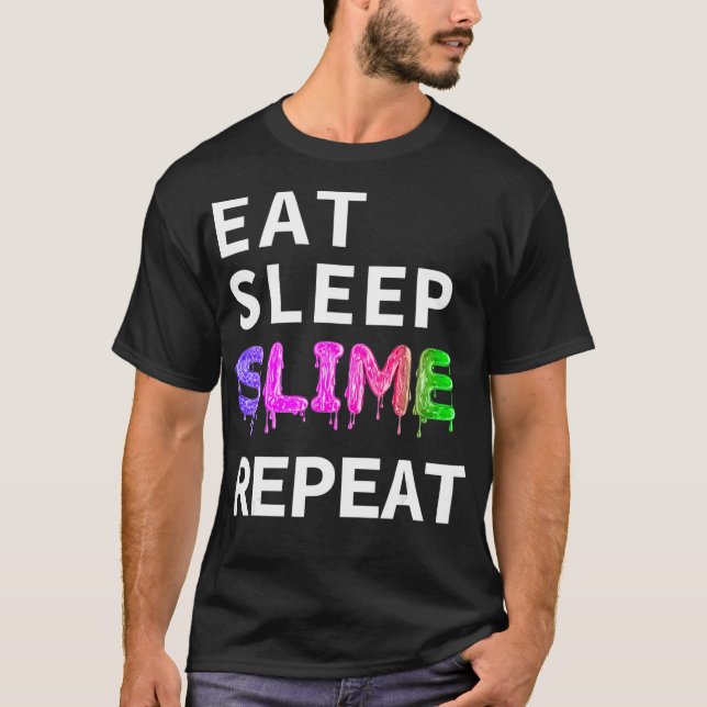 Eat Sleep Slime Repeat  T-Shirt (Front)