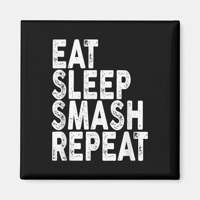 Eat Sleep Smash Repeat _ Badminton Tee  Magnet (Front)