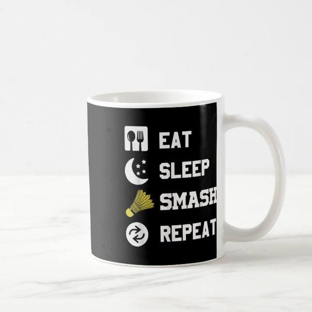 Eat, Sleep, Smash, Repeat! Funny Shuttle  Coffee Mug (Right)