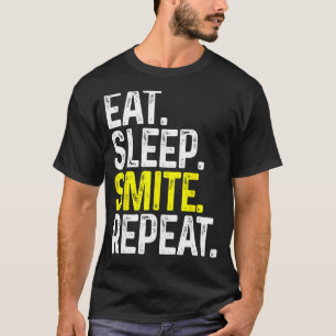 Eat Sleep Smite Repeat Funny Tabletop Gaming Rolep T-Shirt