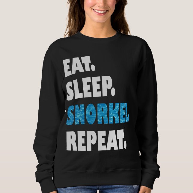 Eat Sleep Snorkel Repeat Sweatshirt (Front)