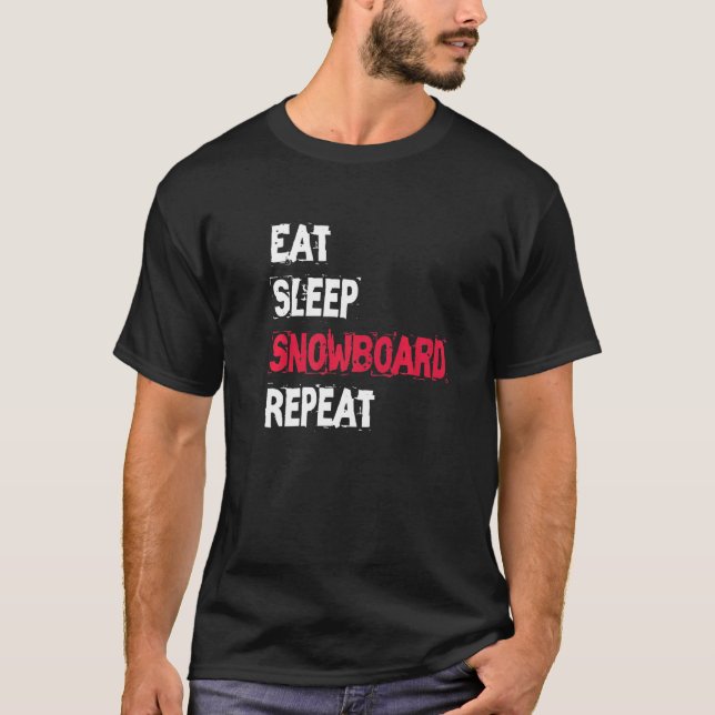 Eat Sleep Snowboard Repeat Ride Snowboard T-Shirt (Front)