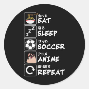 Eat Sleep Soccer Anime Repeat Japanese Funny Otaku Classic Round Sticker