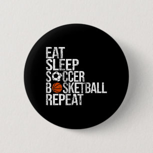 Eat Sleep Soccer Basketball Repeat Fun Ball 6 Cm Round Badge