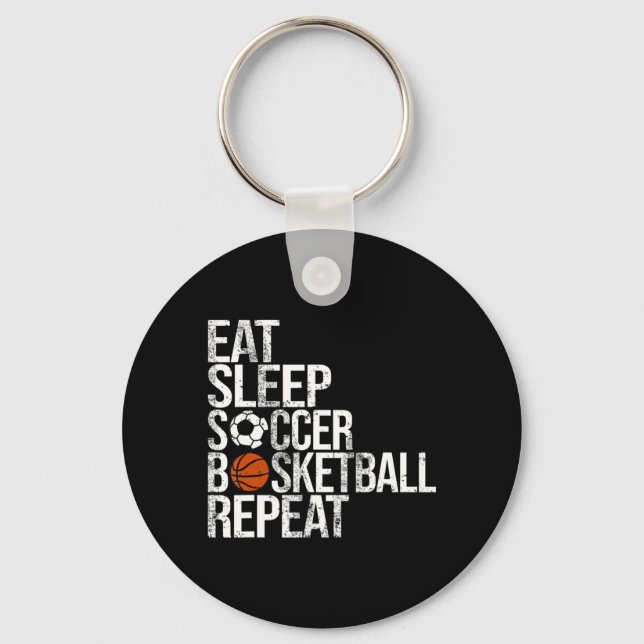 Eat Sleep Soccer Basketball Repeat Fun Ball  Key Ring (Front)