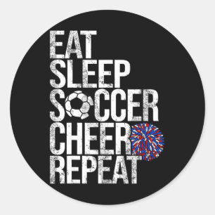 Eat Sleep Soccer Cheer Repeat Funny Sport Cheerlea Classic Round Sticker