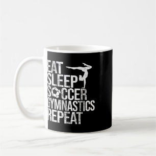 Eat Sleep Soccer Gymnastics Repeat Sport Player Gy Coffee Mug