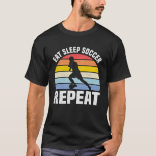 Eat Sleep Soccer Repea Vintage Retro Soccer T-Shirt