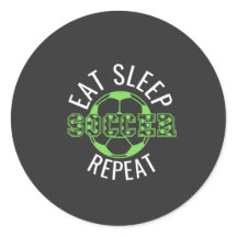 eat sleep soccer repeat
