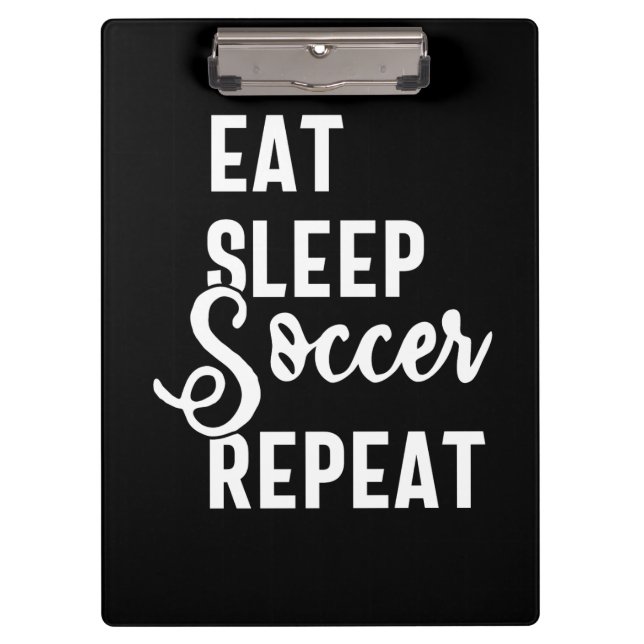 eat sleep soccer repeat clipboard (Front)
