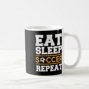 Eat Sleep Soccer Repeat - Cool Soccer Player Gift Coffee Mug