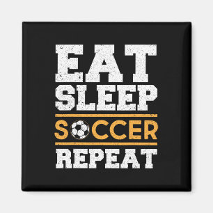 Eat Sleep Soccer Repeat - Cool Soccer Player Gift  Magnet