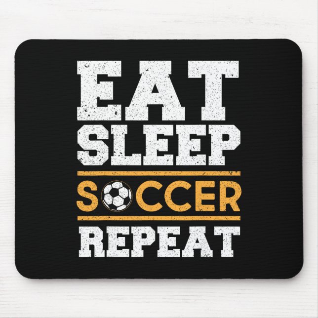 Eat Sleep Soccer Repeat - Cool Soccer Player Gift  Mouse Pad (Front)