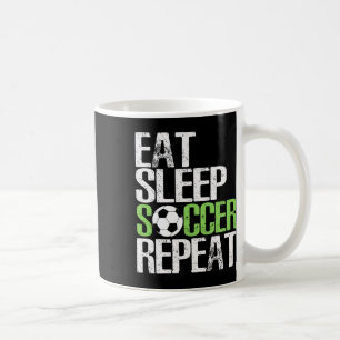 Eat Sleep Soccer Repeat Cool Sport Player Gift Coffee Mug