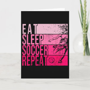 Eat Sleep Soccer Repeat Funny Footller Field Playe Card