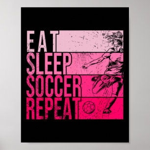 Eat Sleep Soccer Repeat Funny Footller Field Playe Poster
