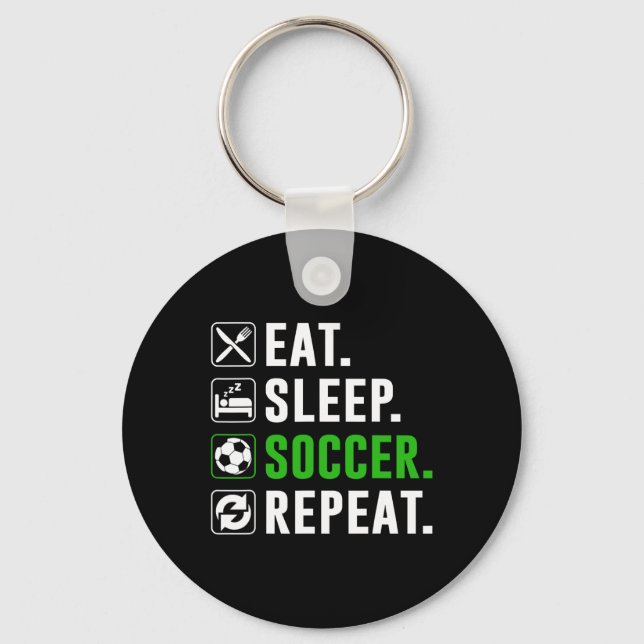 Eat Sleep Soccer Repeat Funny Soccer Player  Key Ring (Front)