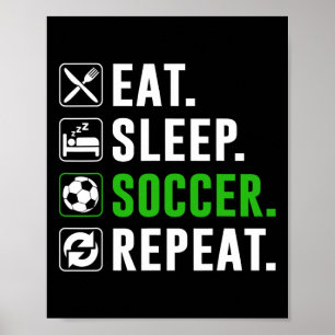 Eat Sleep Soccer Repeat Funny Soccer Player Poster