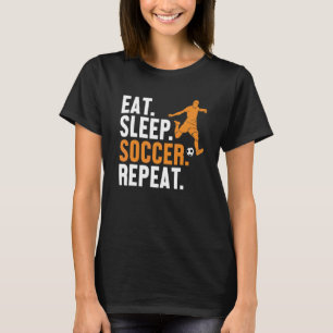 Eat Sleep Soccer Repeat Futbol Fußball Goal Keeper T-Shirt