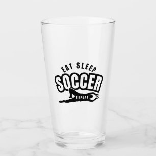 eat sleep soccer repeat glass
