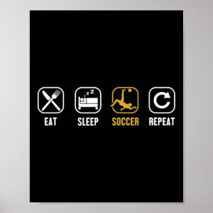 Eat Sleep Soccer Repeat Goal Keeper Futbol Fußll S Poster