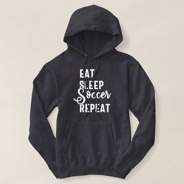 eat sleep soccer repeat hoodie (Design Front)