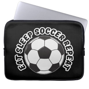eat sleep soccer repeat  laptop sleeve
