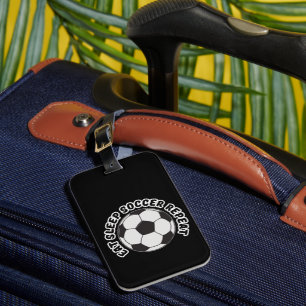 eat sleep soccer repeat luggage tag