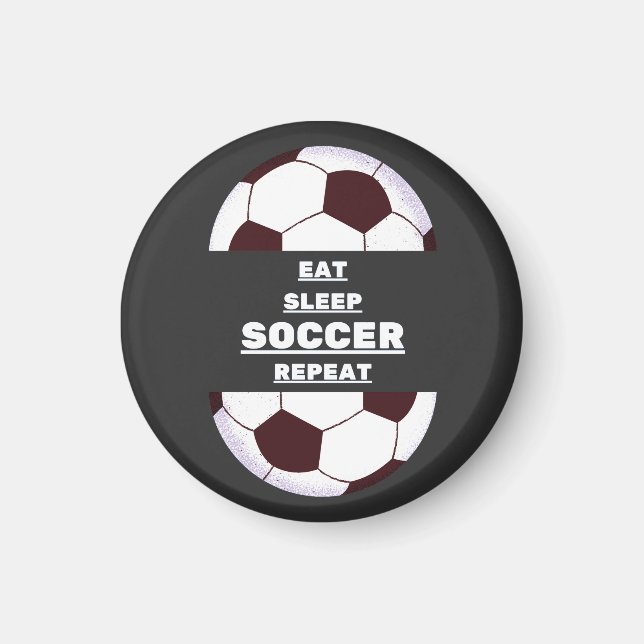 Eat, Sleep, Soccer, Repeat Magnet (Front)