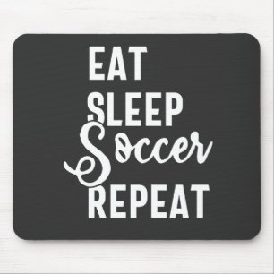 eat sleep soccer repeat mouse pad