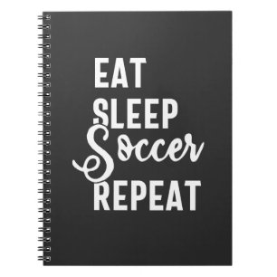 eat sleep soccer repeat notebook