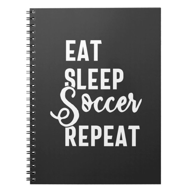 eat sleep soccer repeat notebook (Front)