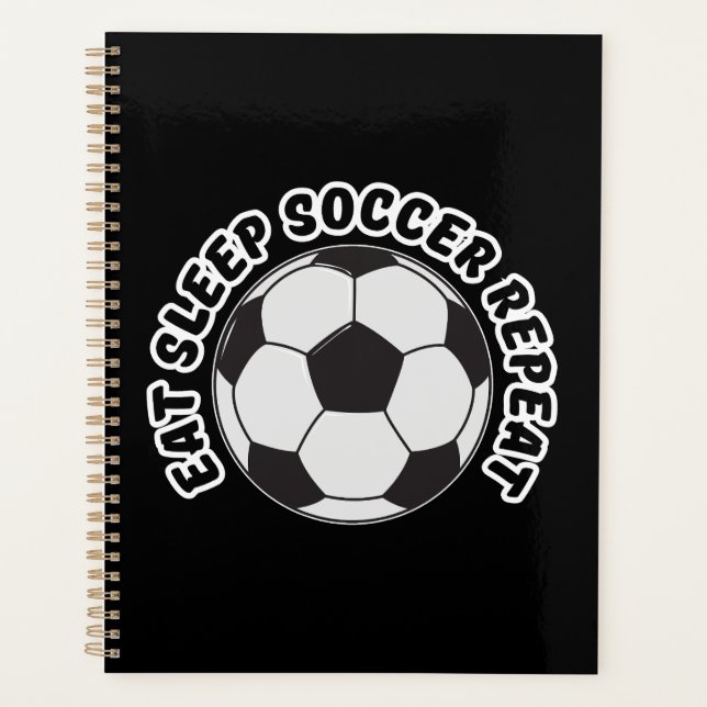 eat sleep soccer repeat  planner (Front)