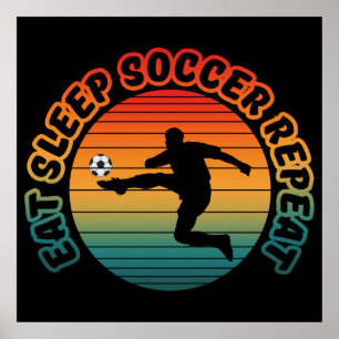 eat sleep soccer repeat poster