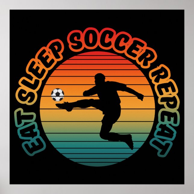eat sleep soccer repeat  poster (Front)