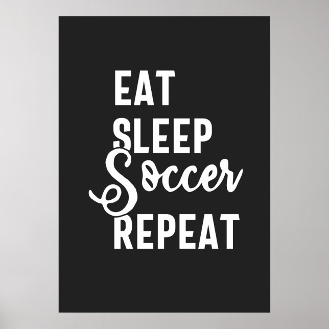 eat sleep soccer repeat poster (Front)